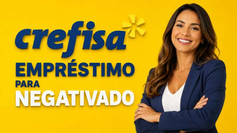 Empréstimo para negativado Crefisa: veja como funciona