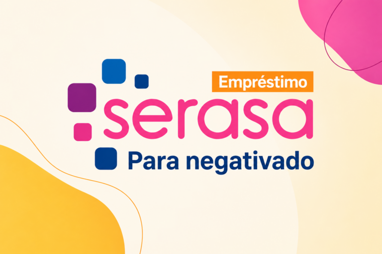 Empréstimo para negativado Serasa: veja como funciona